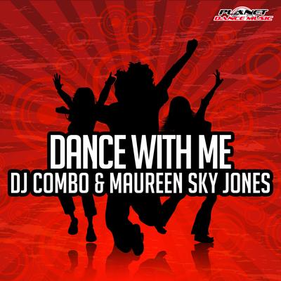 Dance With Me (Instrumental Mix) By DJ Combo, Maureen Sky Jones's cover