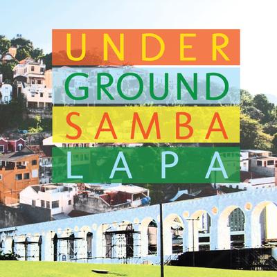 Nossa Escola By Underground Samba Lapa, Carica, Almir Guineto's cover