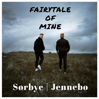 Fairytale of Mine By Sørbye | Jennebo's cover