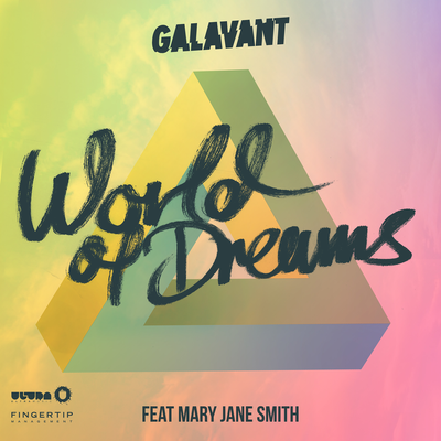 World of Dreams (Radio Edit) By Galavant, Mary Jane Smith's cover