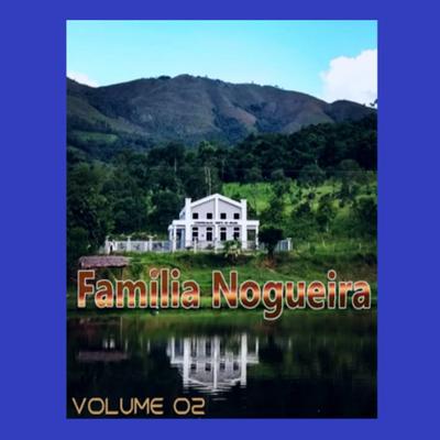 Família Nogueira, Vol. 2's cover