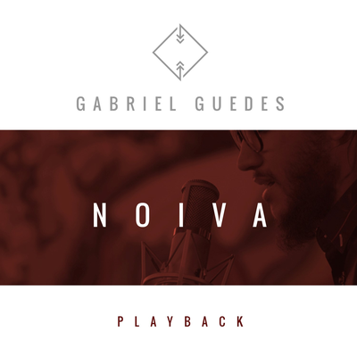 Noiva (Playback) By Gabriel Guedes de Almeida's cover