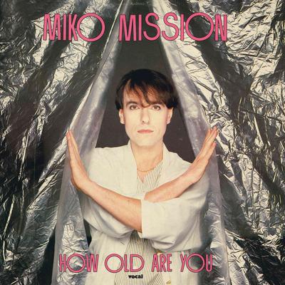 How Old Are You By Miko Mission's cover