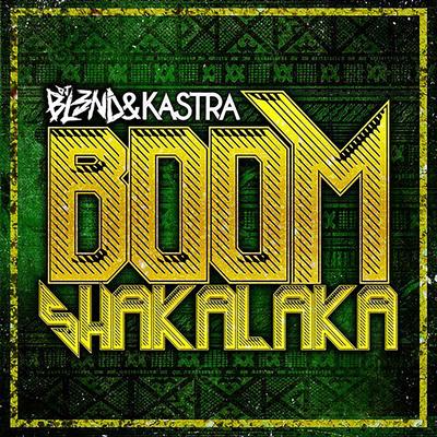 BoomShakalaka By DJ BL3ND, Kastra's cover