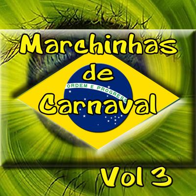 Marchinhas de Carnaval  Vol 3's cover