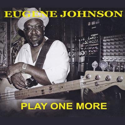 I Just Want to Make Love to You By Eugene Johnson's cover
