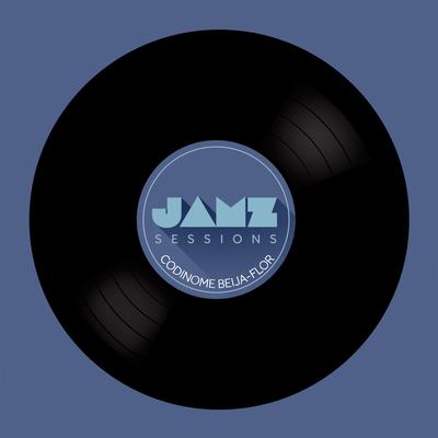 Codinome Beija-Flor (JAMZ Sessions) By Jamz's cover