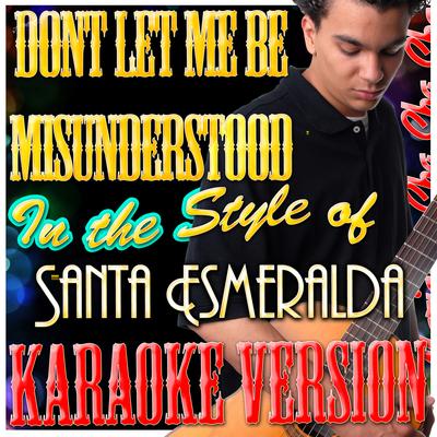 Dont Let Me Be Misunderstood (In the Style of Santa Esmeralda) [Karaoke Version] By Ameritz - Karaoke's cover