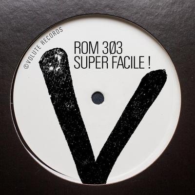 Super Facile! (Original Mix) By ROM 3Ø3's cover