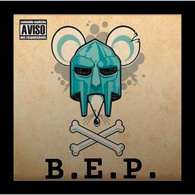 Rato Manhoso - B.E.P's cover