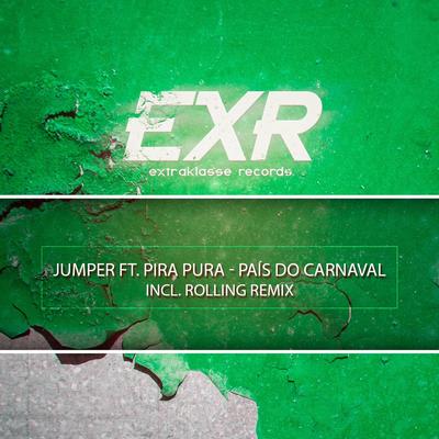 País Do Carnaval (Rolling Remix) By Jumper, Pira Pura, Pira Pura, Rolling, RollinG's cover
