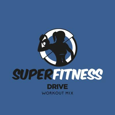Drive (Workout Mix Edit 132 bpm) By SuperFitness's cover
