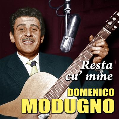 Domenico Modugno - Resta cu' mme's cover