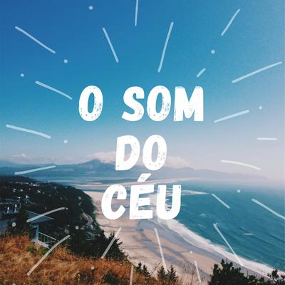 O Som do Céu By DRINAO's cover