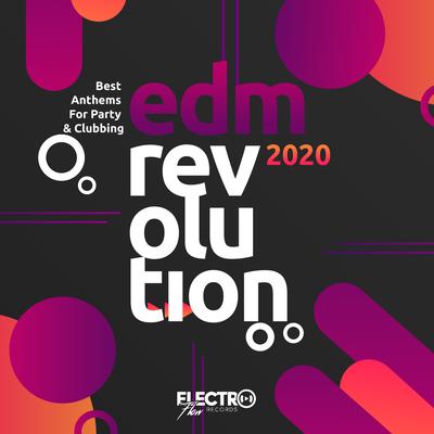 EDM Revolution 2020: Best Anthems For Party & Clubbing's cover