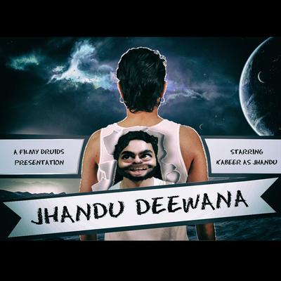 Jhandu Deewana | Filmy Druids | Ep 1 (Vines Collection)'s cover