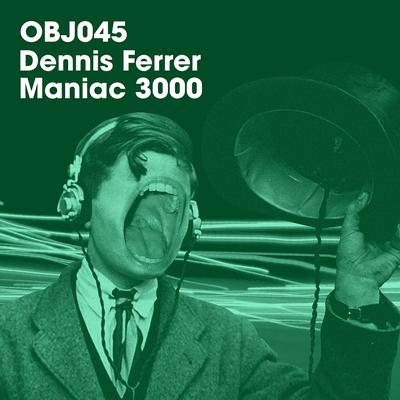 Maniac 3000 By Dennis Ferrer's cover