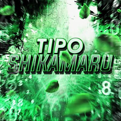 Tipo Shikamaru By MHRAP's cover