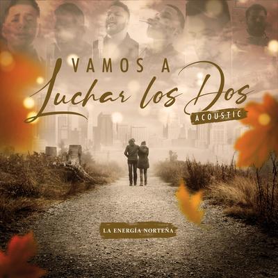 Vamos a Luchar los Dos (Acoustic)'s cover