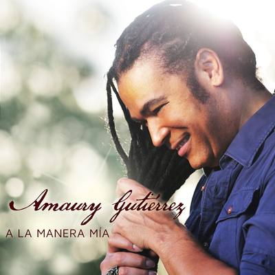 A la Manera Mía By Amaury Gutiérrez's cover