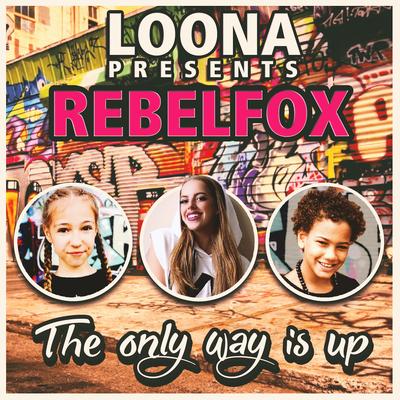 The Only Way Is Up (Loona Presents Rebelfox)'s cover