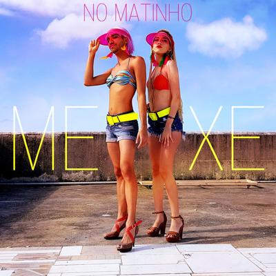 Mexe By No Matinho's cover