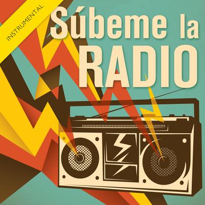 Súbeme la Radio (Instrumental) By José Baz, The Harmony Group's cover