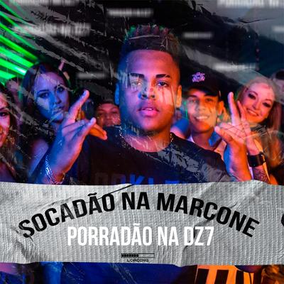 Socadão na Marcone Porradão na Dz7 (feat. Mc Kitinho) By Dj Carlinhos Da S.R, Mc Kitinho's cover