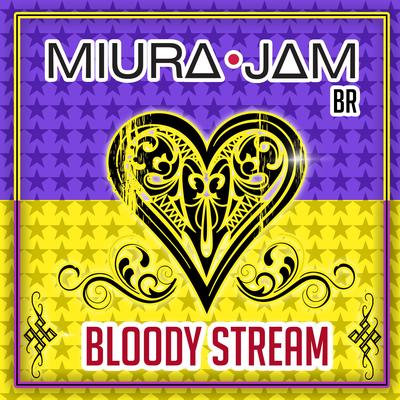 Bloody Stream (From "Jojo's Bizarre Adventure") By Miura Jam BR's cover