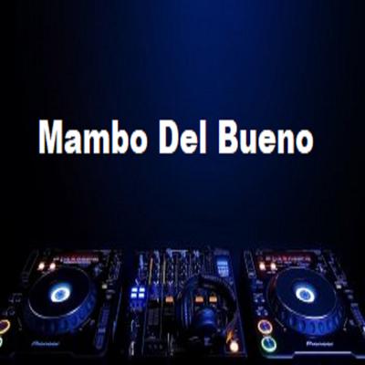 Mambo del Bueno's cover