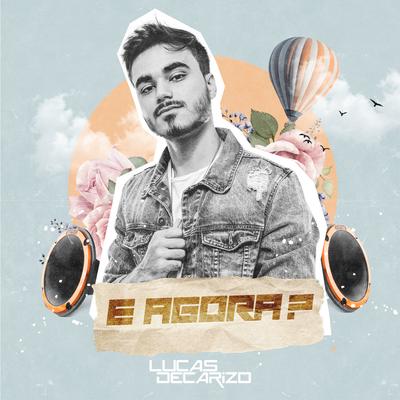 E Agora? By Lucas Decarizo's cover