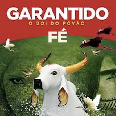 Celebração da Fé (Ao Vivo) By Boi Bumba Garantido's cover