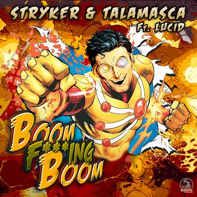 Boom Fucking Boom (Original Mix) By Stryker, Talamasca, Lucid's cover
