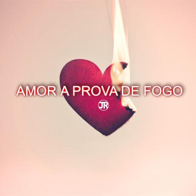 Amor a Prova de Fogo By Juliano Rosa, Eduardo Costa's cover