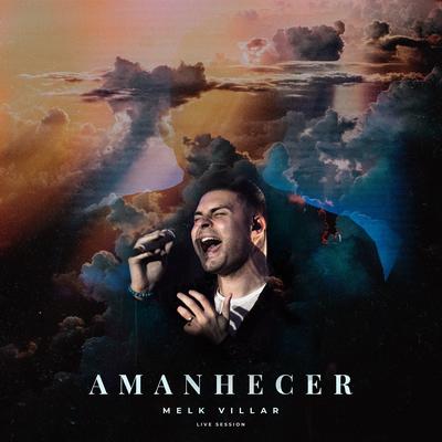 Amanhecer (Live) By Melk Villar's cover