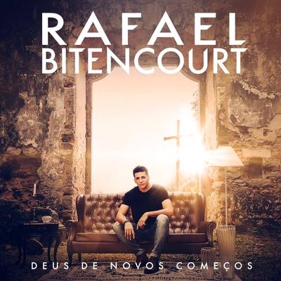 Deus de Novos Começos (Ao Vivo) By Rafael Bitencourt's cover