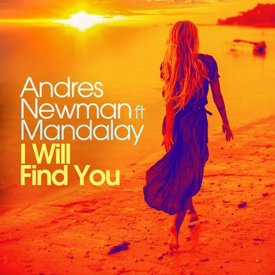 I Will Find You (Deep Remix) By Mandalay, Andres Newman's cover