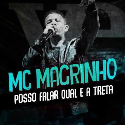 Posso Falar Qual É a Treta By Mc Magrinho's cover