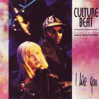 I Like You (Original Radio Edit) By Culture Beat, Lana E., Jay Supreme's cover