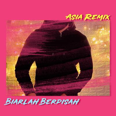 Biarlah Berpisah (Remix Version)'s cover