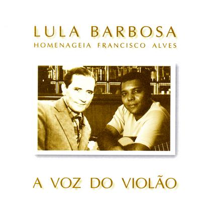 A Voz do Violão By Lula Barbosa's cover