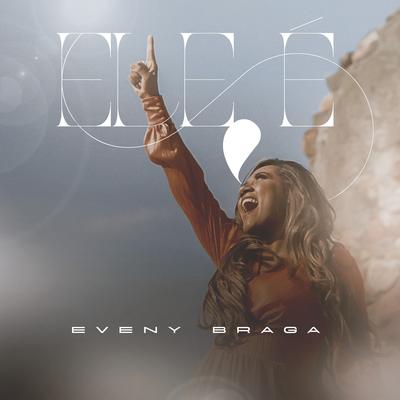 Ele É By Eveny Braga's cover