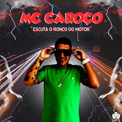 Escuta o Ronco do Motor By MC Caroço's cover