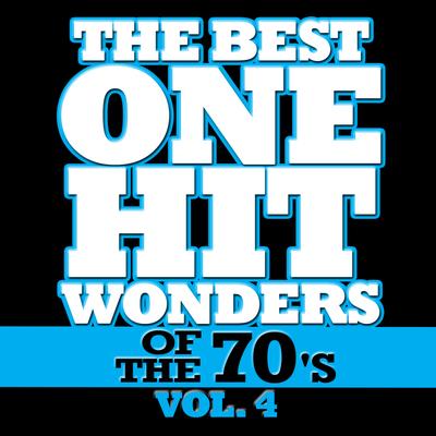 The Best One Hit Wonders of the 70's, Vol. 4's cover