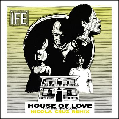 House of Love (Nicola Cruz Remix) By Ife, Nicola Cruz's cover