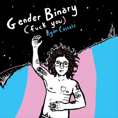 Gender Binary (Fuck You)'s cover