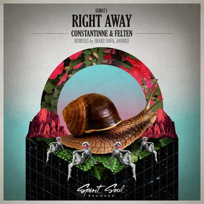 Right Away (Original Mix) By Constantinne, Felten's cover