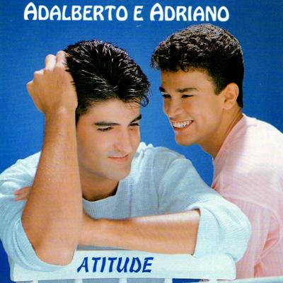 Atitude By Adalberto e Adriano's cover