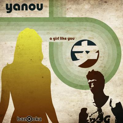 A Girl Like You (Spencer & Hill Remix) By Yanou, Spencer & Hill's cover