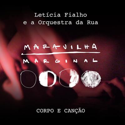Corpo e Canção By Letícia Fialho e a Orquestra da Rua's cover
